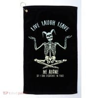 Live Laugh Leave Me Alone So I Can Dissociate In Peace Golf Towel thumb 0