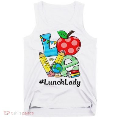 Love Lunch Lady Apples Back To School Cafeteria Worker Tank Top