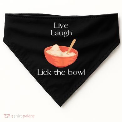 Live Laugh Lick The Bowl Funny Baking USA-Made Doggie Bandana