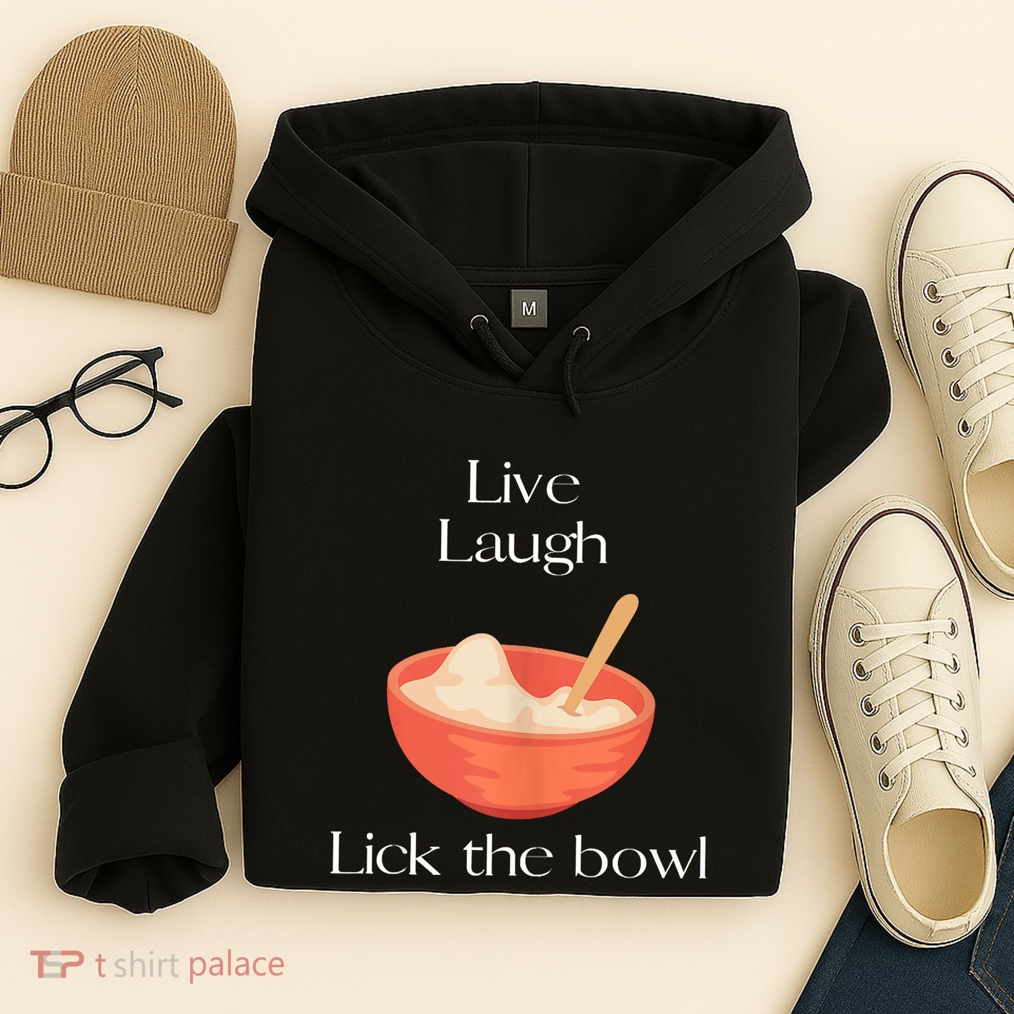 Live Laugh Lick The Bowl Funny Baking Hoodie