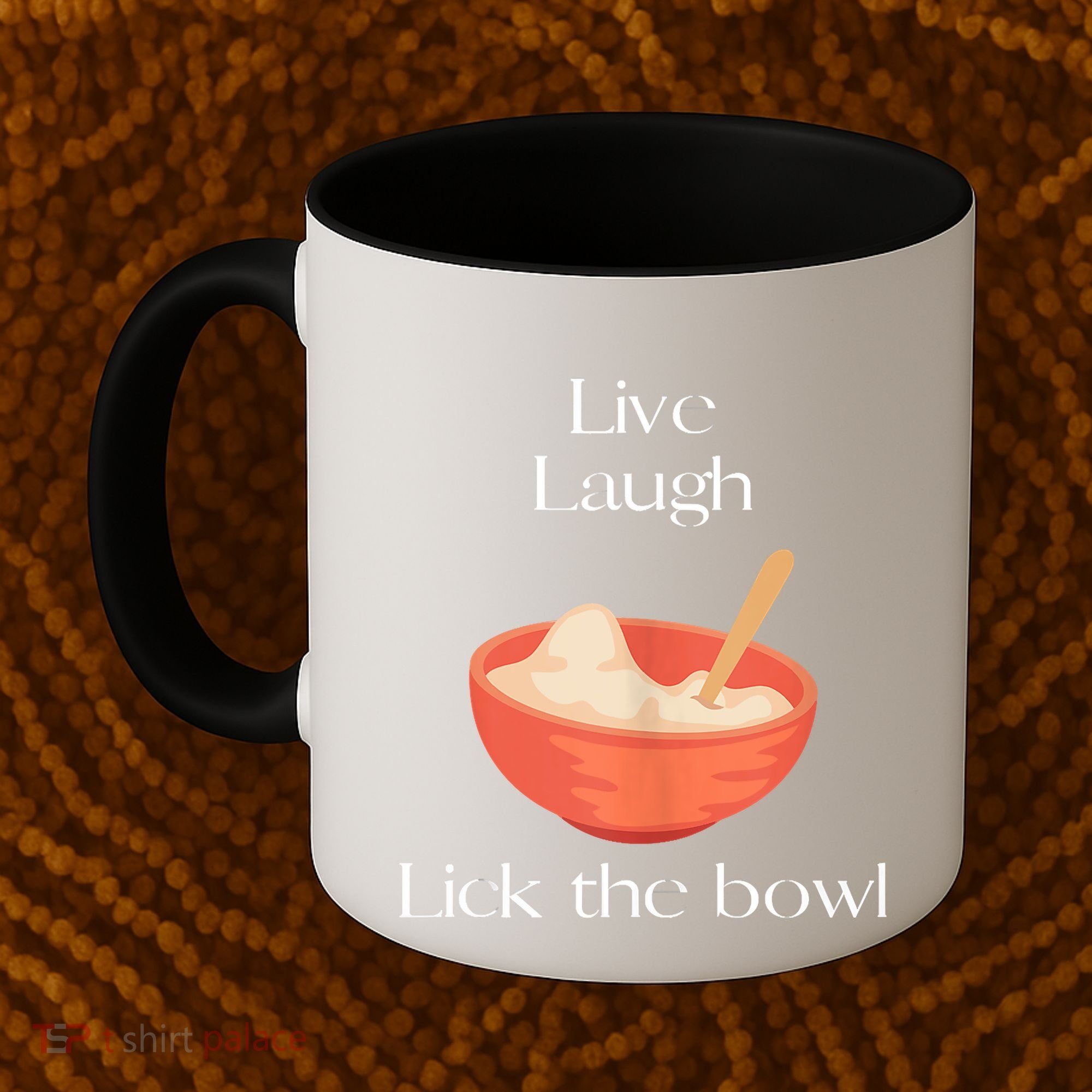 Live Laugh Lick The Bowl Funny Baking Coffee Mug