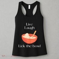 Live Laugh Lick The Bowl Funny Baking Women's Tank Top thumb 3