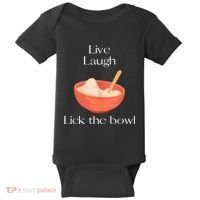 Live Laugh Lick The Bowl Funny Baking Baby Bodysuit thumb 0