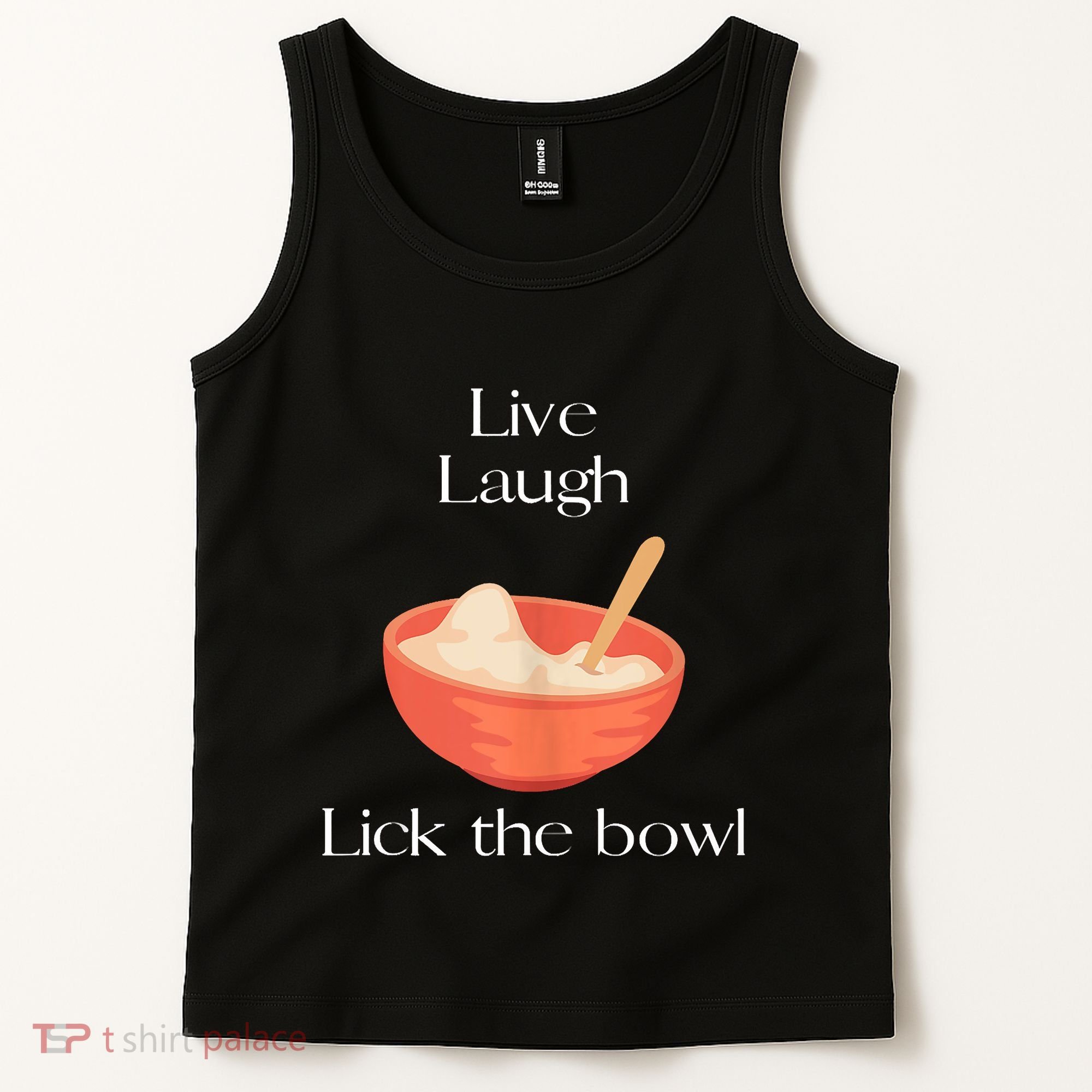 Live Laugh Lick The Bowl Funny Baking Tank Top