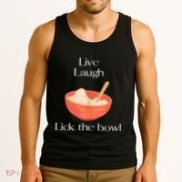 Live Laugh Lick The Bowl Funny Baking Tank Top thumb 3
