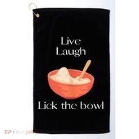 Live Laugh Lick The Bowl Funny Baking Golf Towel thumb 0