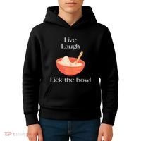 Live Laugh Lick The Bowl Funny Baking Kids Hoodie thumb 4