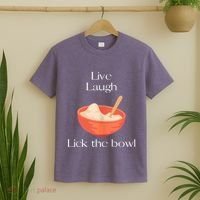 Live Laugh Lick The Bowl Funny Baking T-Shirt thumb 2
