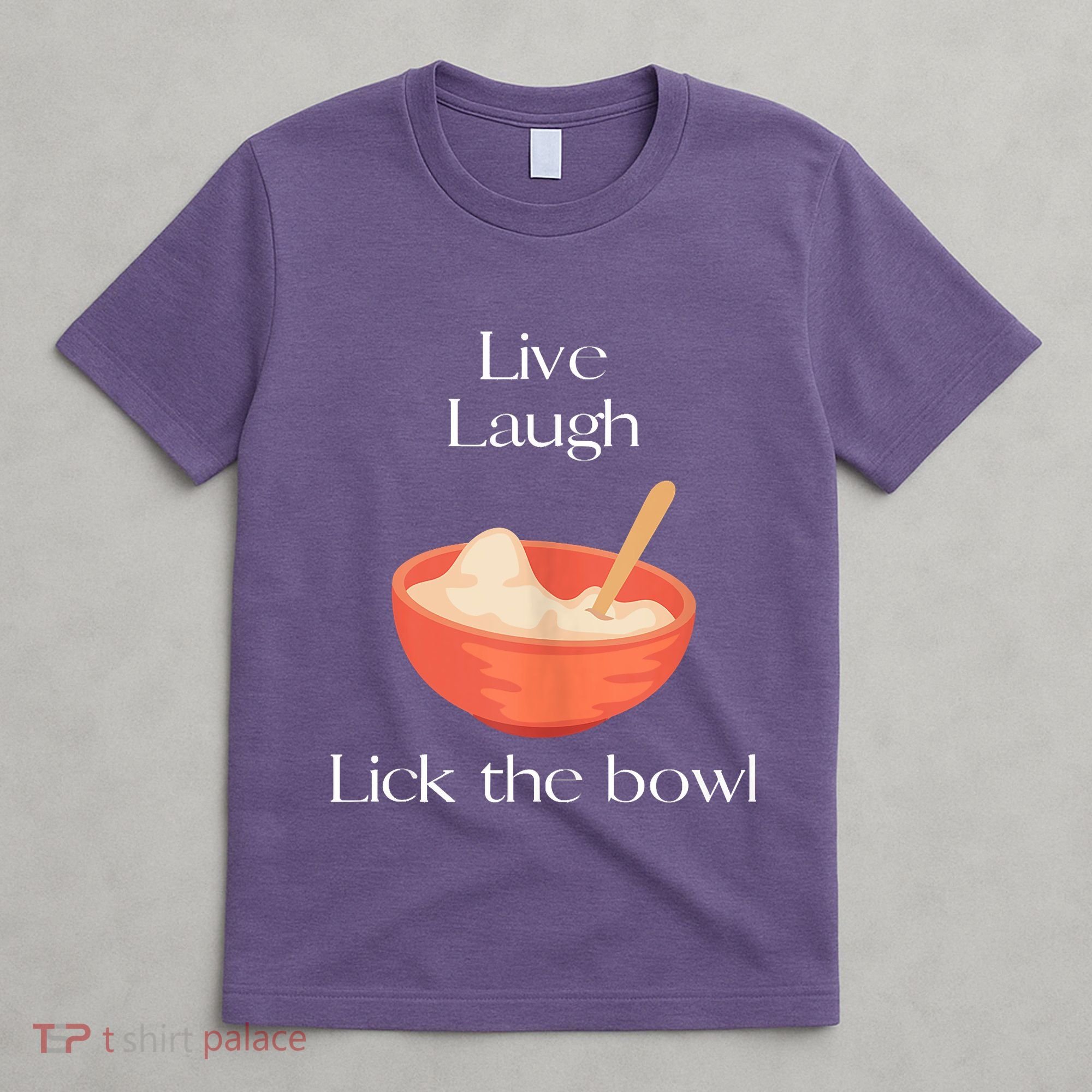 Live Laugh Lick The Bowl Funny Baking T-Shirt