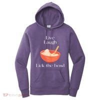 Live Laugh Lick The Bowl Funny Baking Women's Hoodie thumb 0