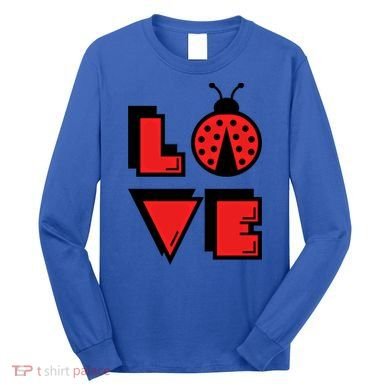 Love Ladybug Lady Bug I Love Ladybirds Lucky Insects Gift Long Sleeve Shirt