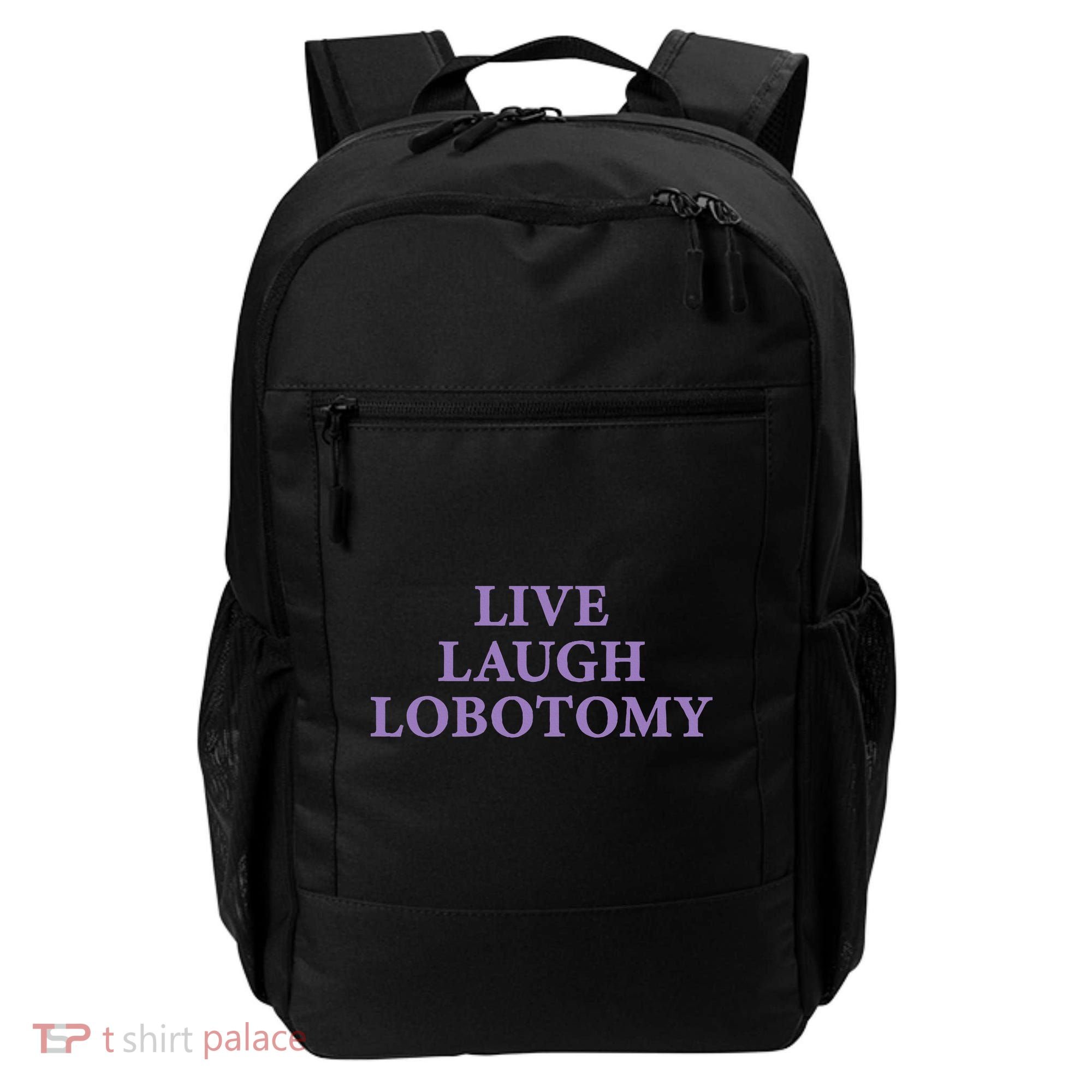 Live Laugh Lobotomy Funny Ironic 2000s Goth Punk Emo Backpack