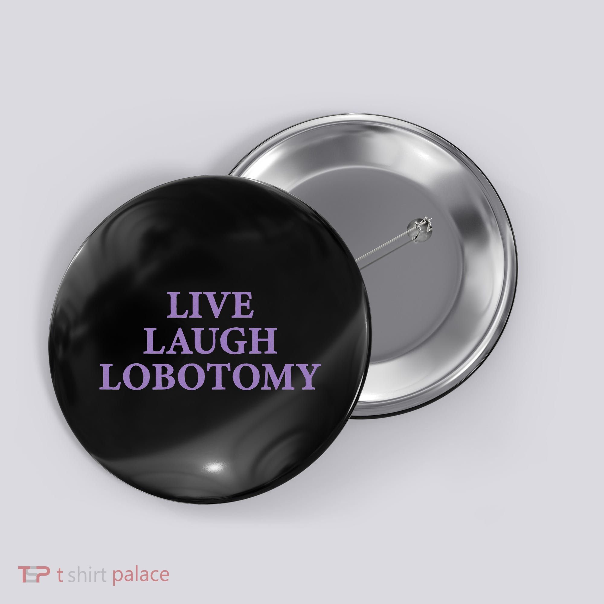 Live Laugh Lobotomy Funny Ironic 2000s Goth Punk Emo Button