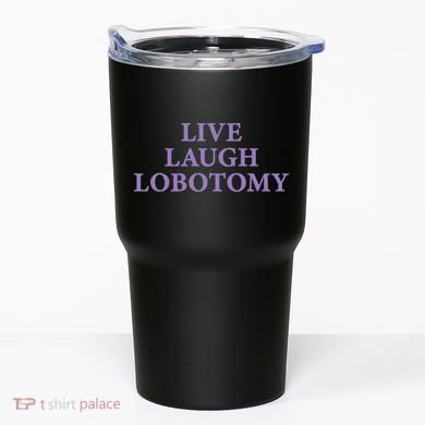 Live Laugh Lobotomy Funny Ironic 2000s Goth Punk Emo Tumbler
