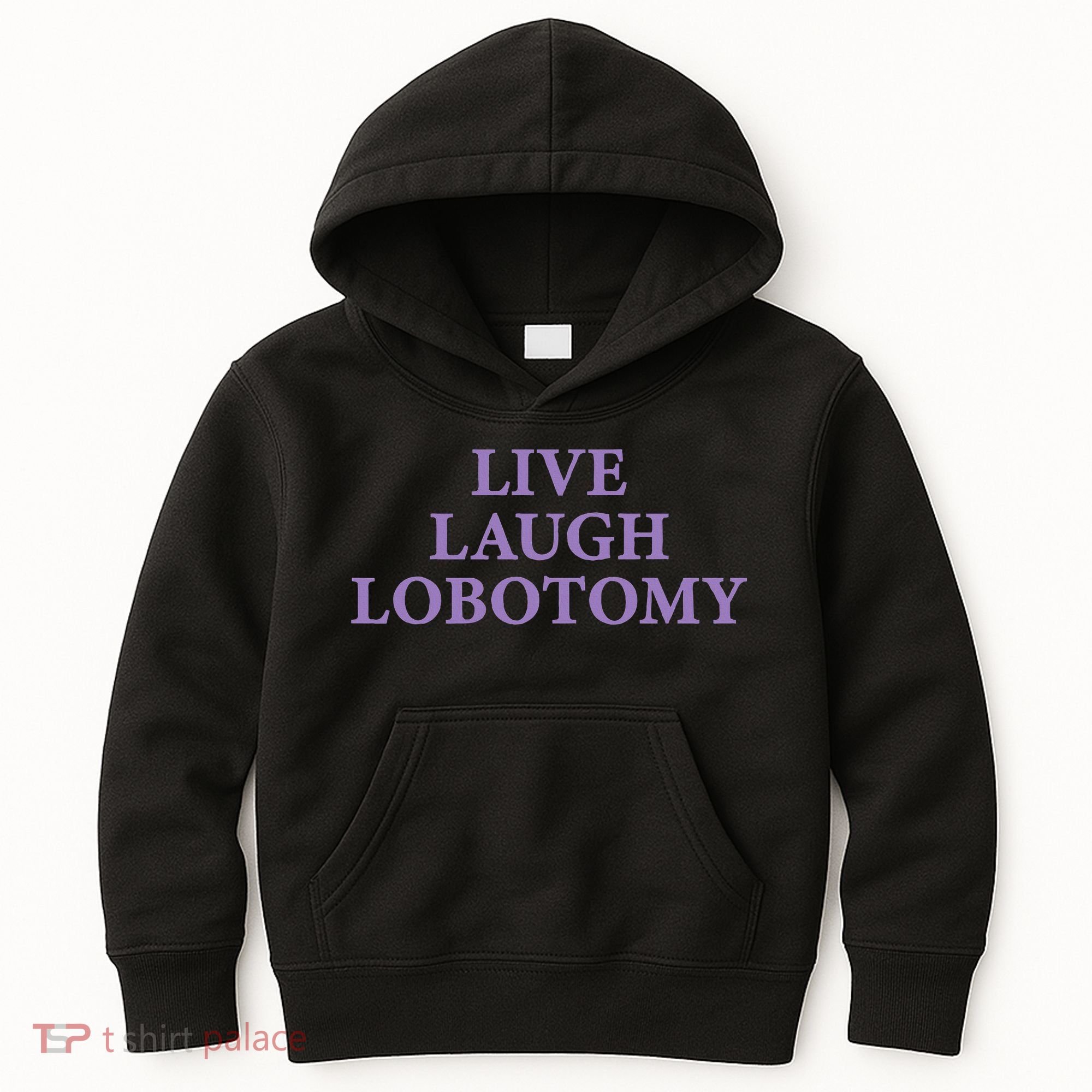 Live Laugh Lobotomy Funny Ironic 2000s Goth Punk Emo Kids Hoodie