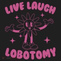 Live Laugh Lobotomy Flower Meme Women's Sweatshirt thumb 2
