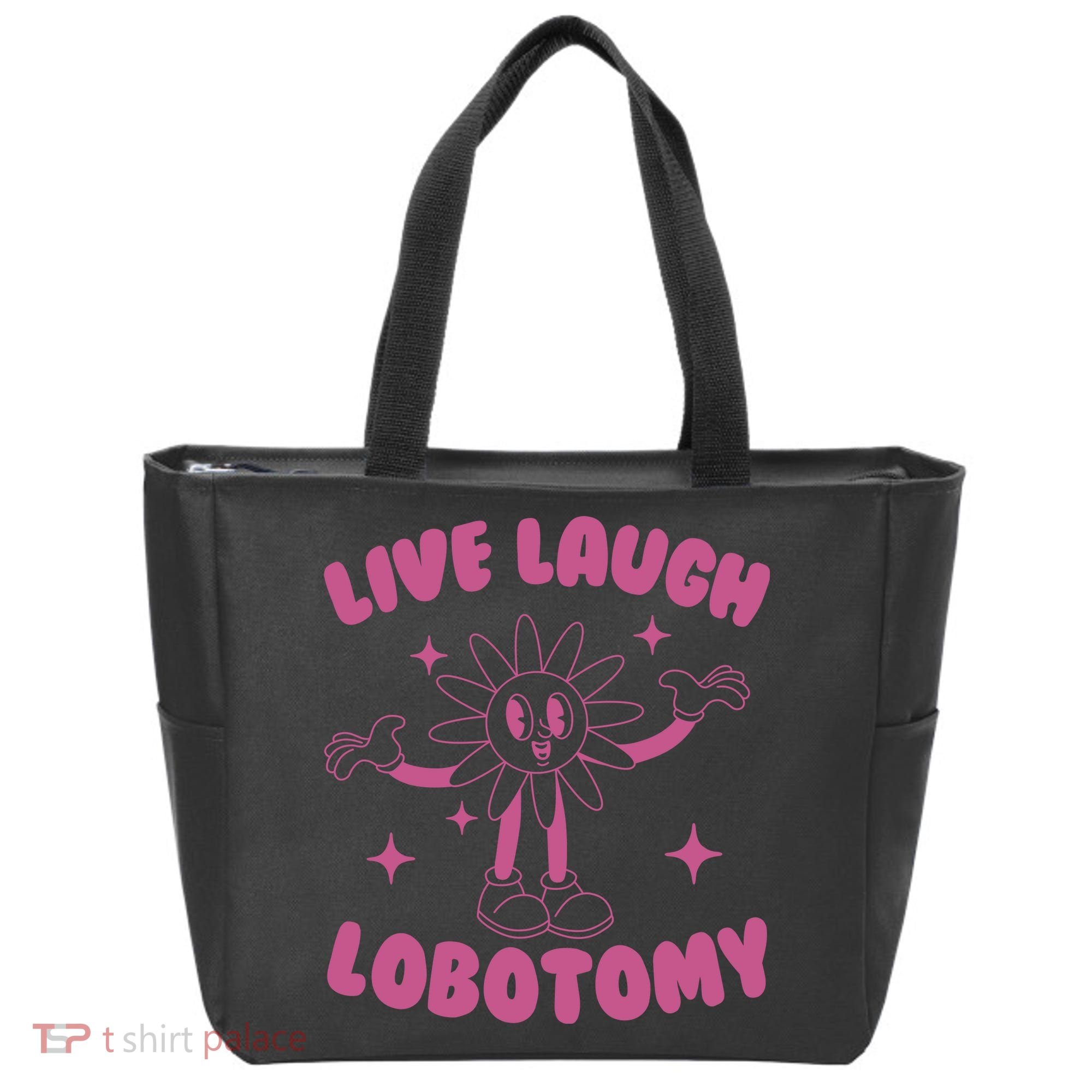 Live Laugh Lobotomy Flower Meme Tote Bag
