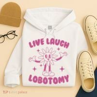 Live Laugh Lobotomy Flower Meme Hoodie thumb 4