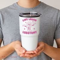 Live Laugh Lobotomy Flower Meme Tumbler thumb 2