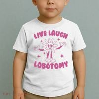 Live Laugh Lobotomy Flower Meme Toddler T-Shirt thumb 2