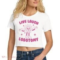Live Laugh Lobotomy Flower Meme Women's Crop Top Tee thumb 2