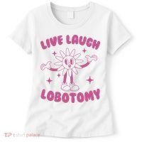 Live Laugh Lobotomy Flower Meme Women's T-Shirt thumb 0