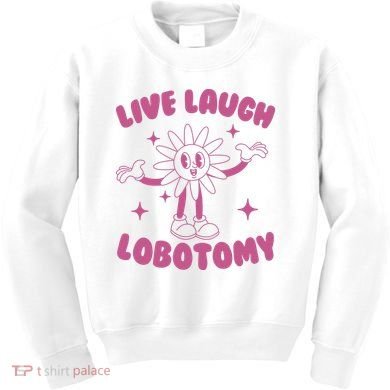 Live Laugh Lobotomy Flower Meme Kids Sweatshirt