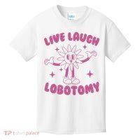 Live Laugh Lobotomy Flower Meme Kids T-Shirt thumb 0