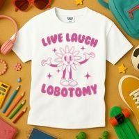 Live Laugh Lobotomy Flower Meme Kids T-Shirt thumb 3