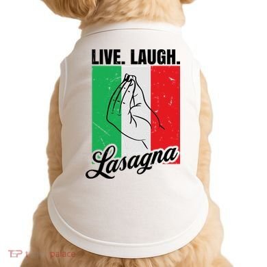 Live Laugh Lasagna Funny Italian Lasagna Lover Doggie Tank
