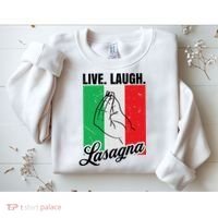 Live Laugh Lasagna Funny Italian Lasagna Lover Sweatshirt thumb 2