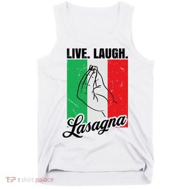 Live Laugh Lasagna Funny Italian Lasagna Lover Tank Top
