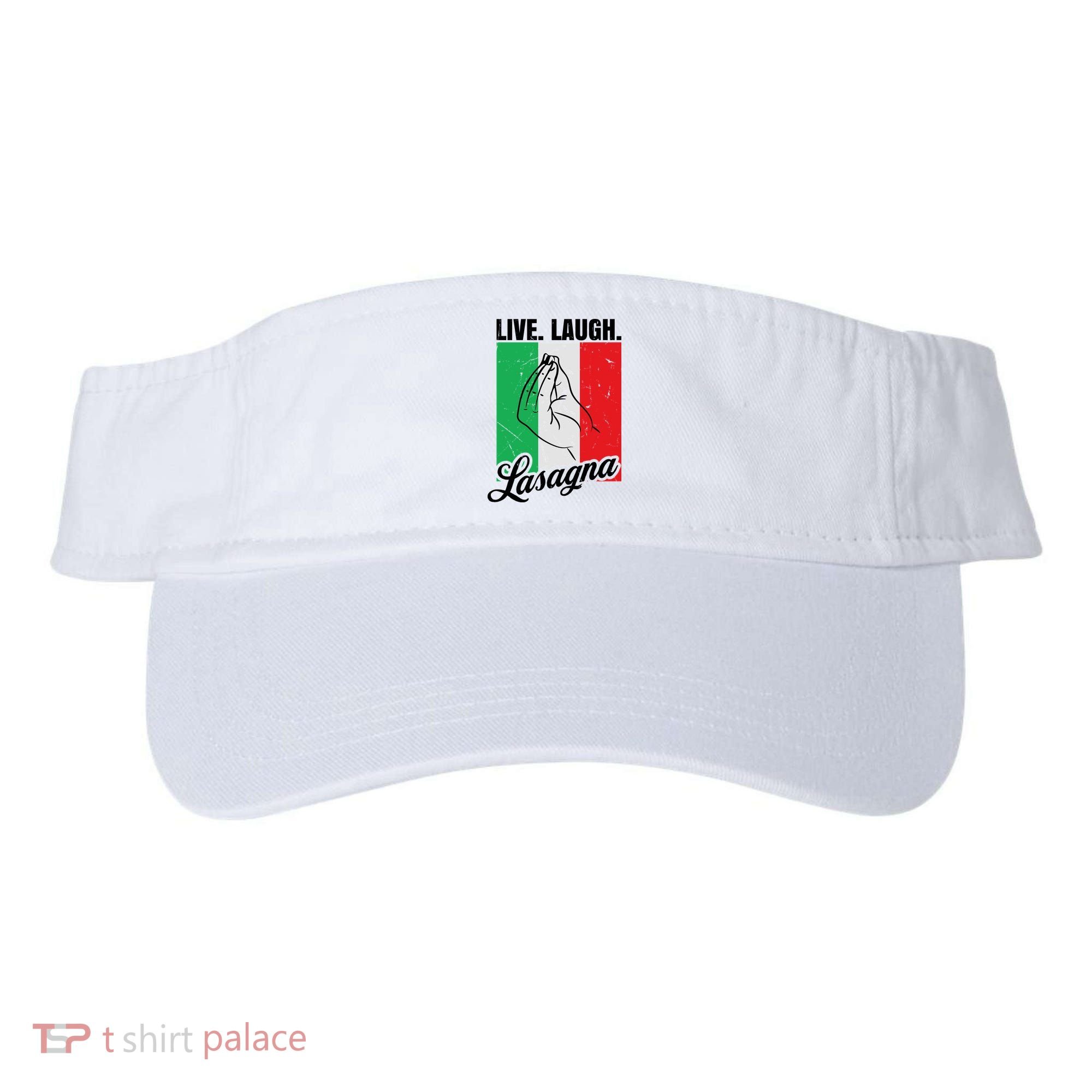 Live Laugh Lasagna Funny Italian Lasagna Lover Visor