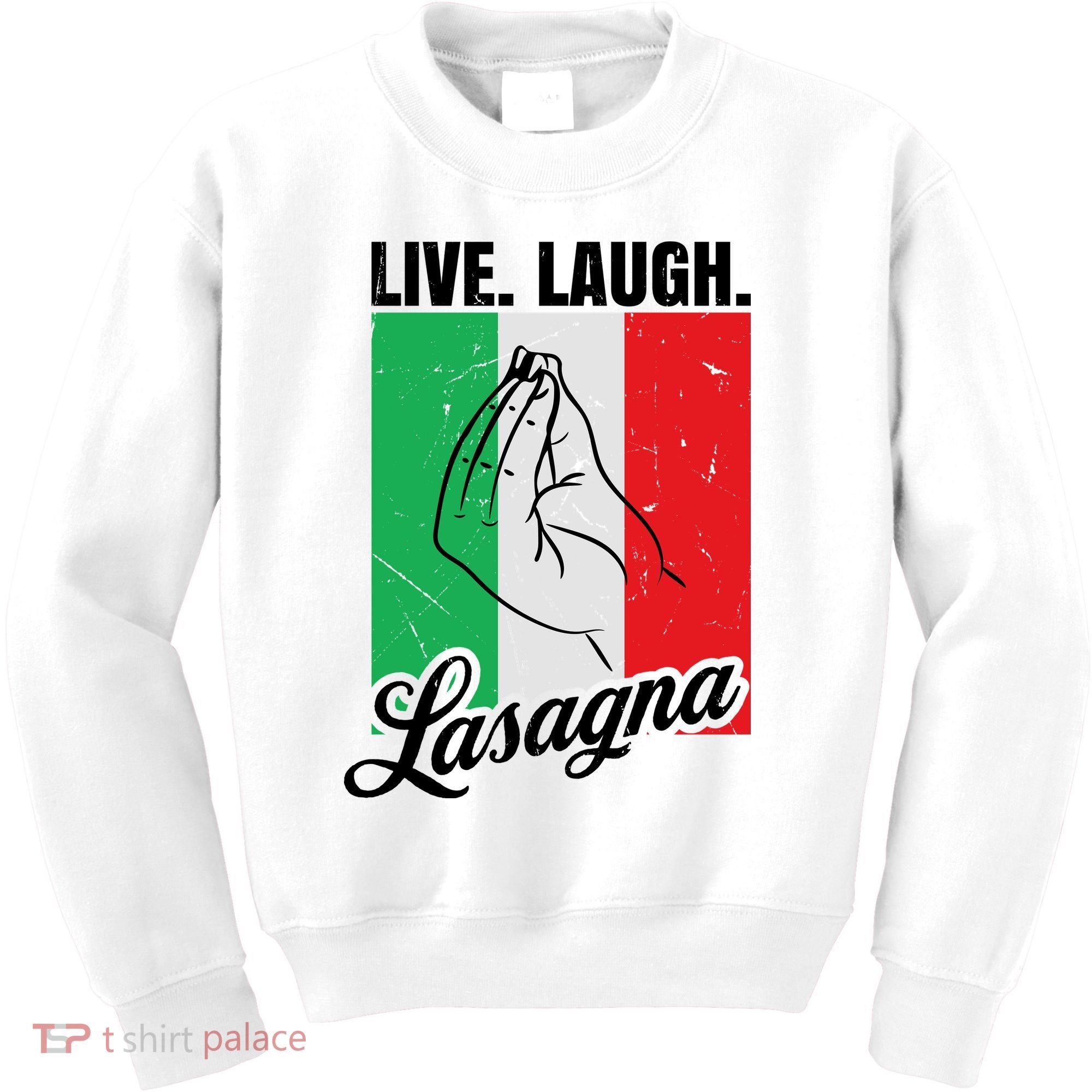 Live Laugh Lasagna Funny Italian Lasagna Lover Kids Sweatshirt