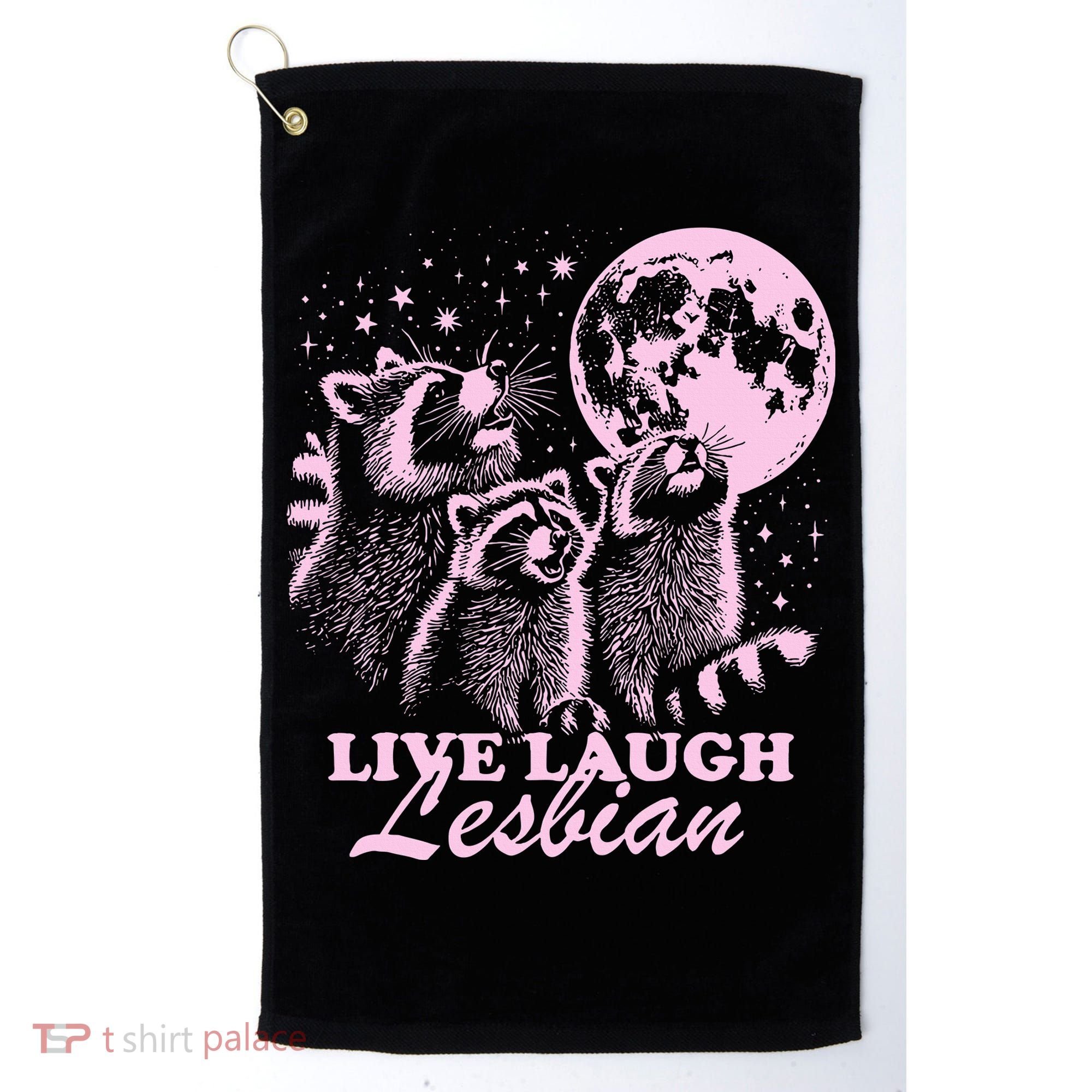 Live Laugh Lesbian Raccoon Lesbian Lgbtq Pride Month Golf Towel