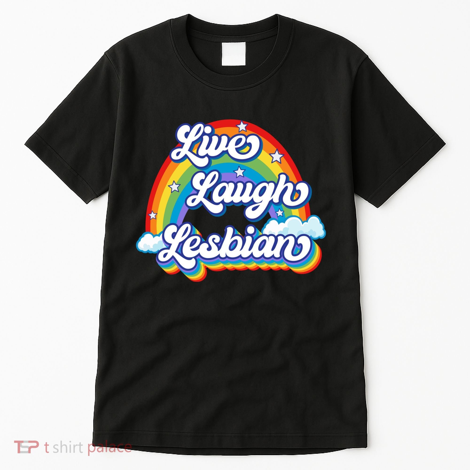 Live Laugh Lesbian Rainbow Flag LGBT Best Gifts Tall T-Shirt