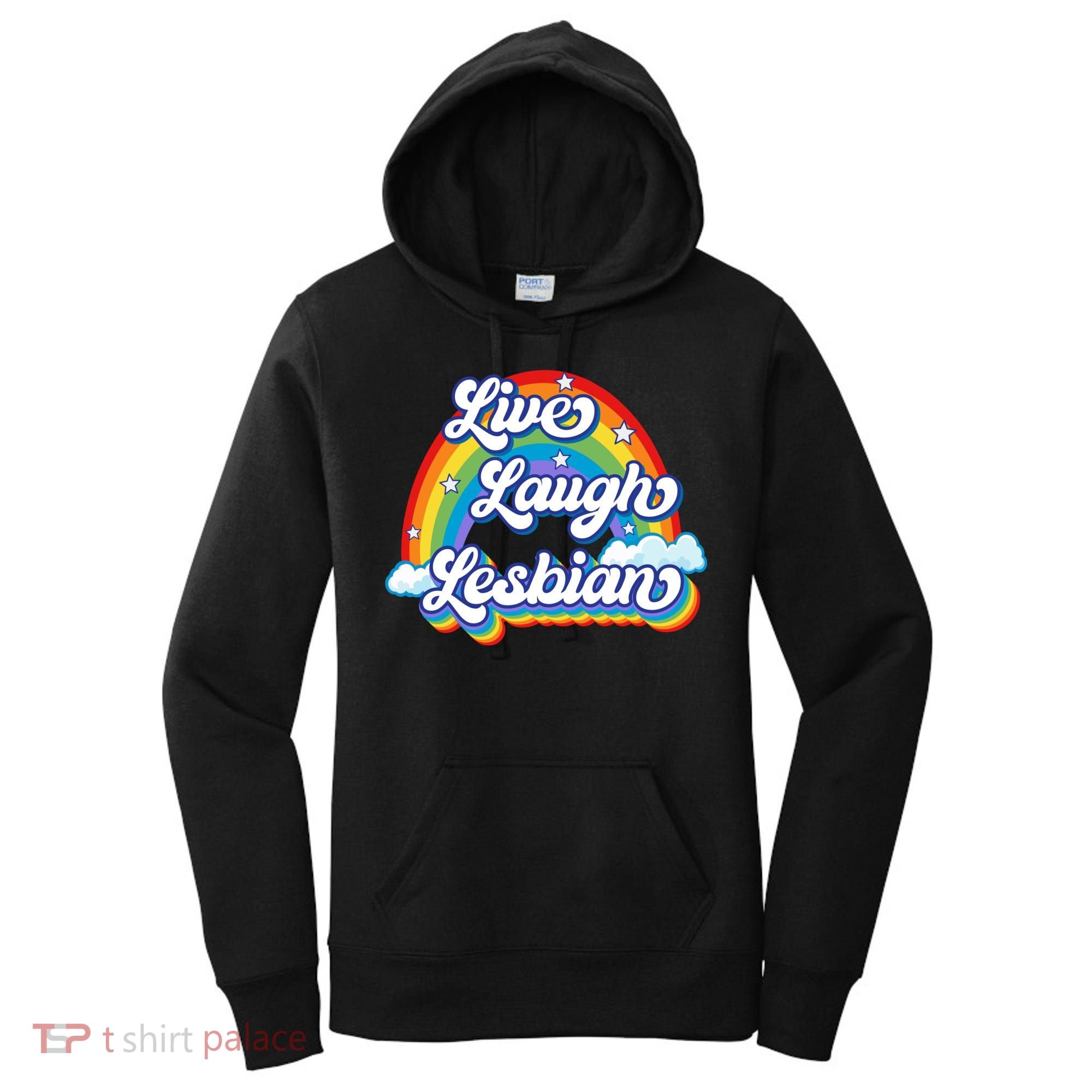 Live Laugh Lesbian Rainbow Flag LGBT Best Gifts Women's Hoodie
