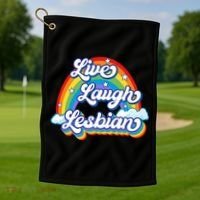 Live Laugh Lesbian Rainbow Flag LGBT Best Gifts Golf Towel thumb 1