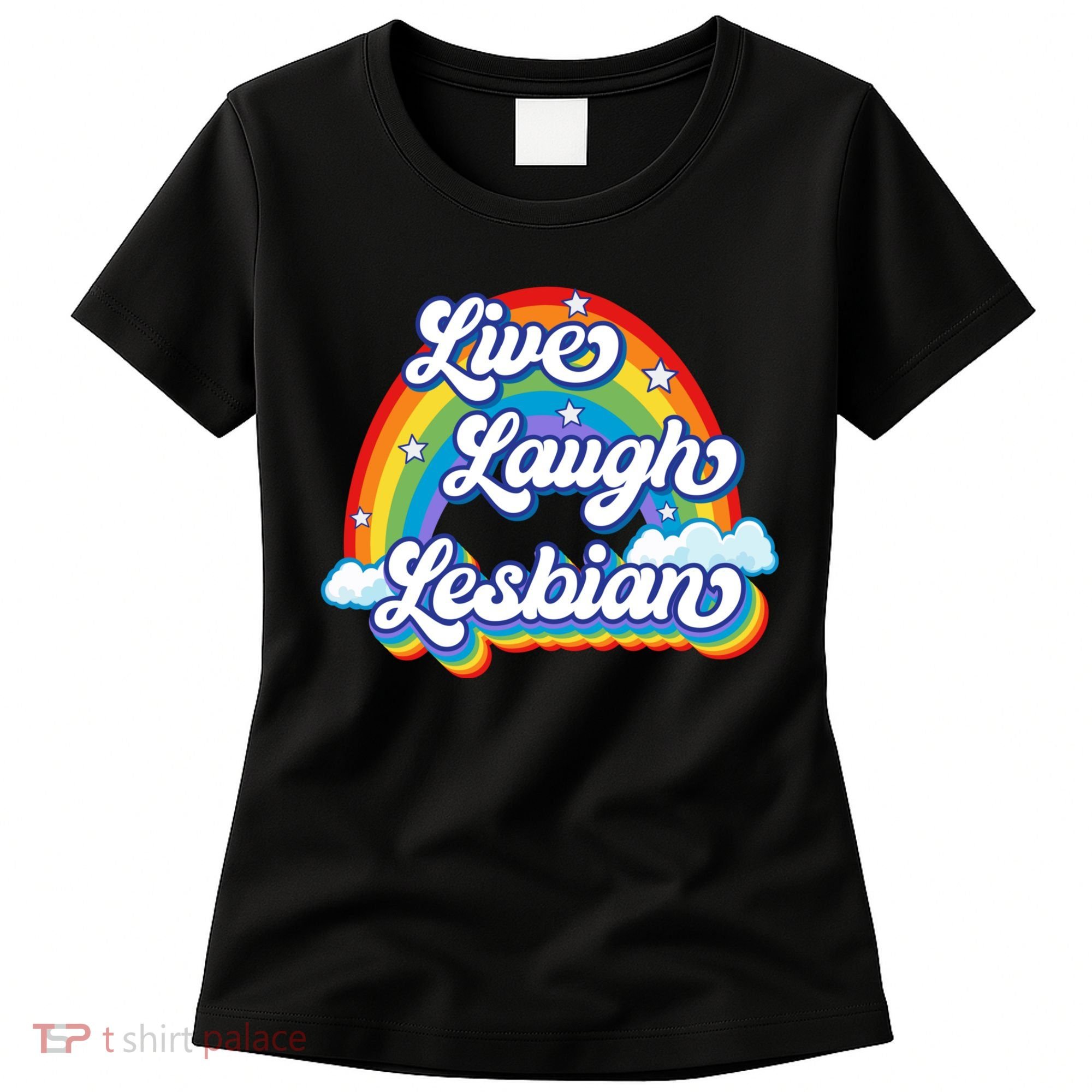 Live Laugh Lesbian Rainbow Flag LGBT Best Gifts Women's T-Shirt