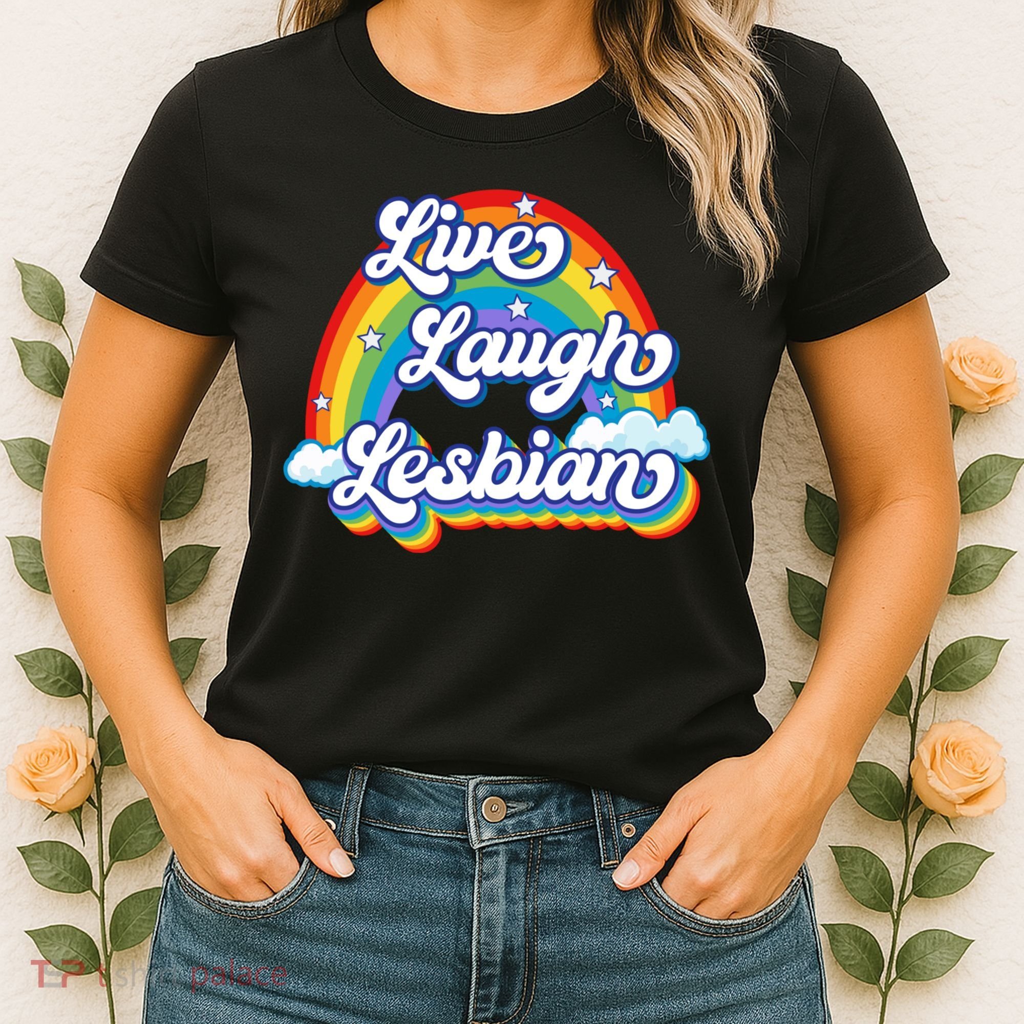 Live Laugh Lesbian Rainbow Flag LGBT Best Gifts Women's T-Shirt
