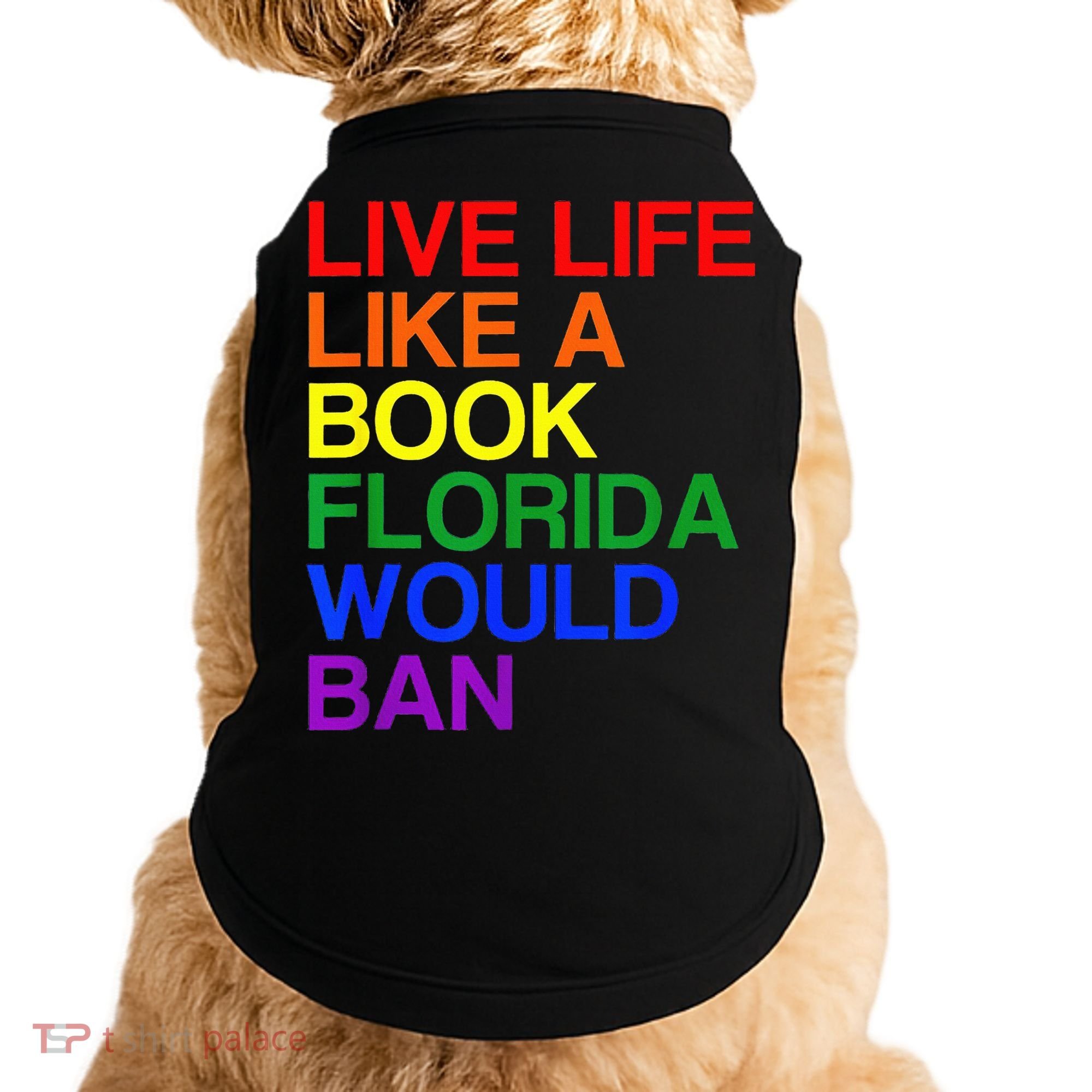 Live Life Like A Book Florida Would Ban Lgbt Month Doggie Tank
