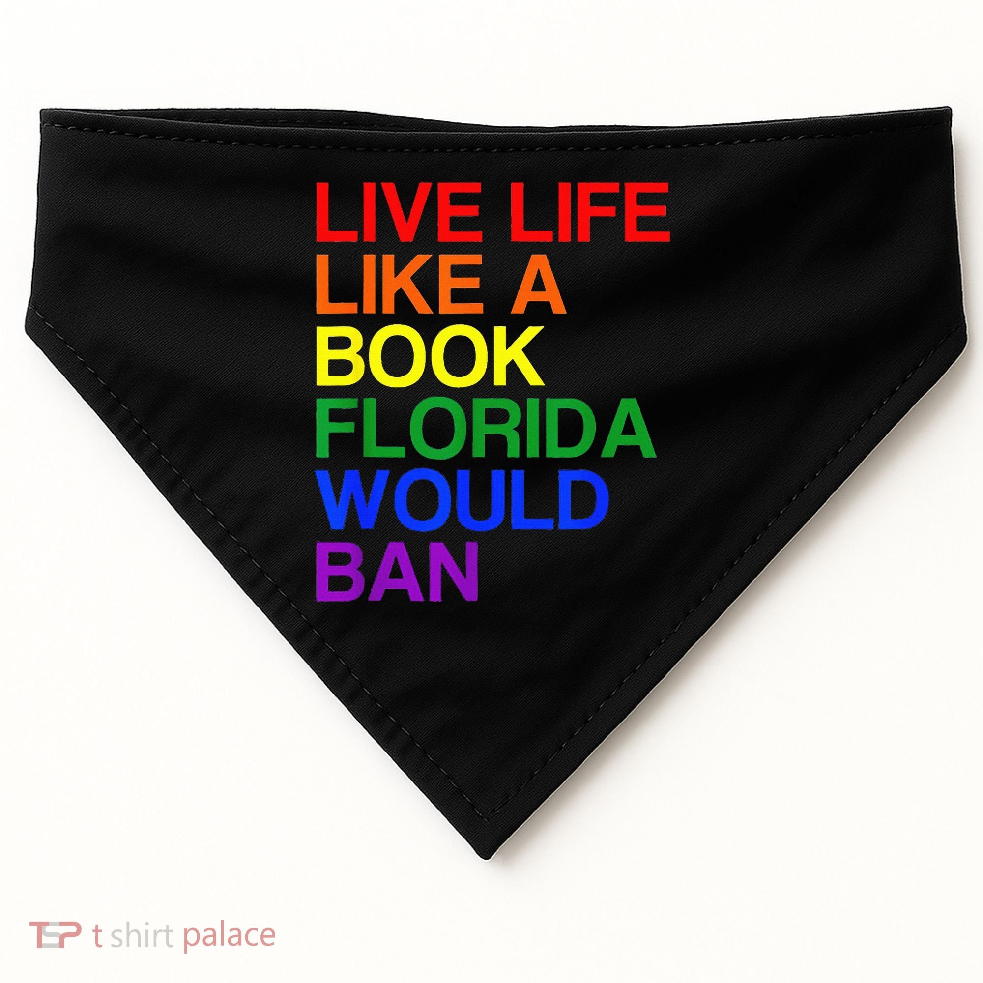 Live Life Like A Book Florida Would Ban Lgbt Month USA-Made Doggie Bandana