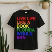 Live Life Like A Book Florida Would Ban Lgbt Month T-Shirt thumb 2
