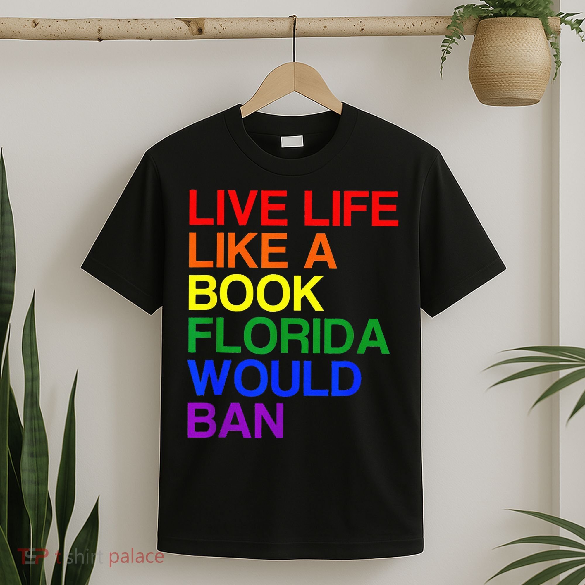 Live Life Like A Book Florida Would Ban Lgbt Month T-Shirt