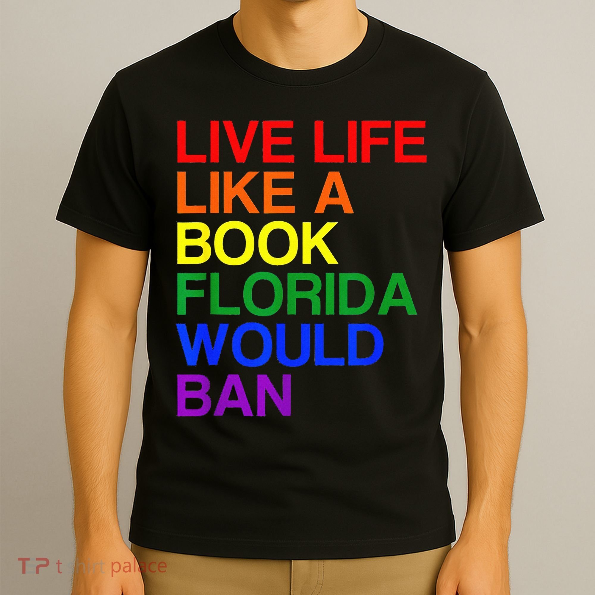 Live Life Like A Book Florida Would Ban Lgbt Month T-Shirt