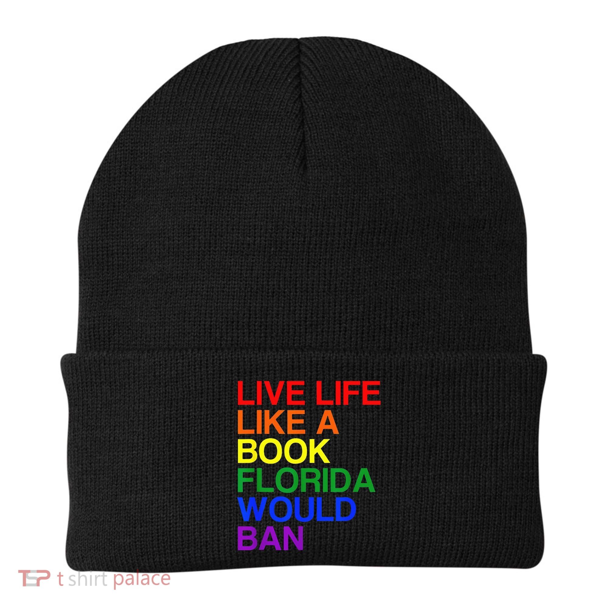 Live Life Like A Book Florida Would Ban Lgbt Month Beanie