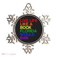 Live Life Like A Book Florida Would Ban Lgbt Month Ornament thumb 0