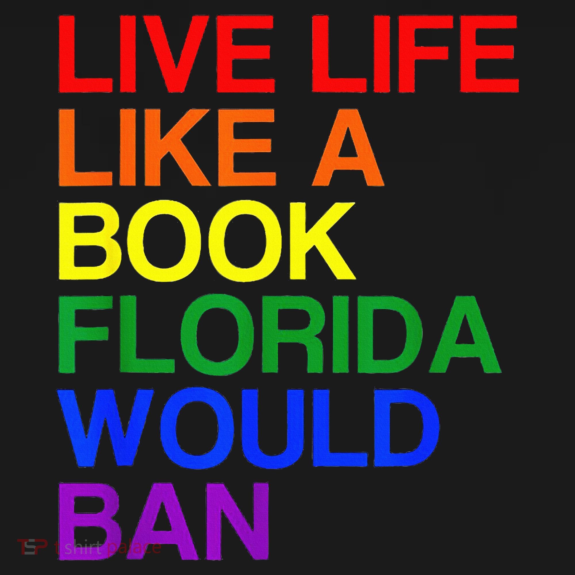 Live Life Like A Book Florida Would Ban Lgbt Month Women's Tank Top