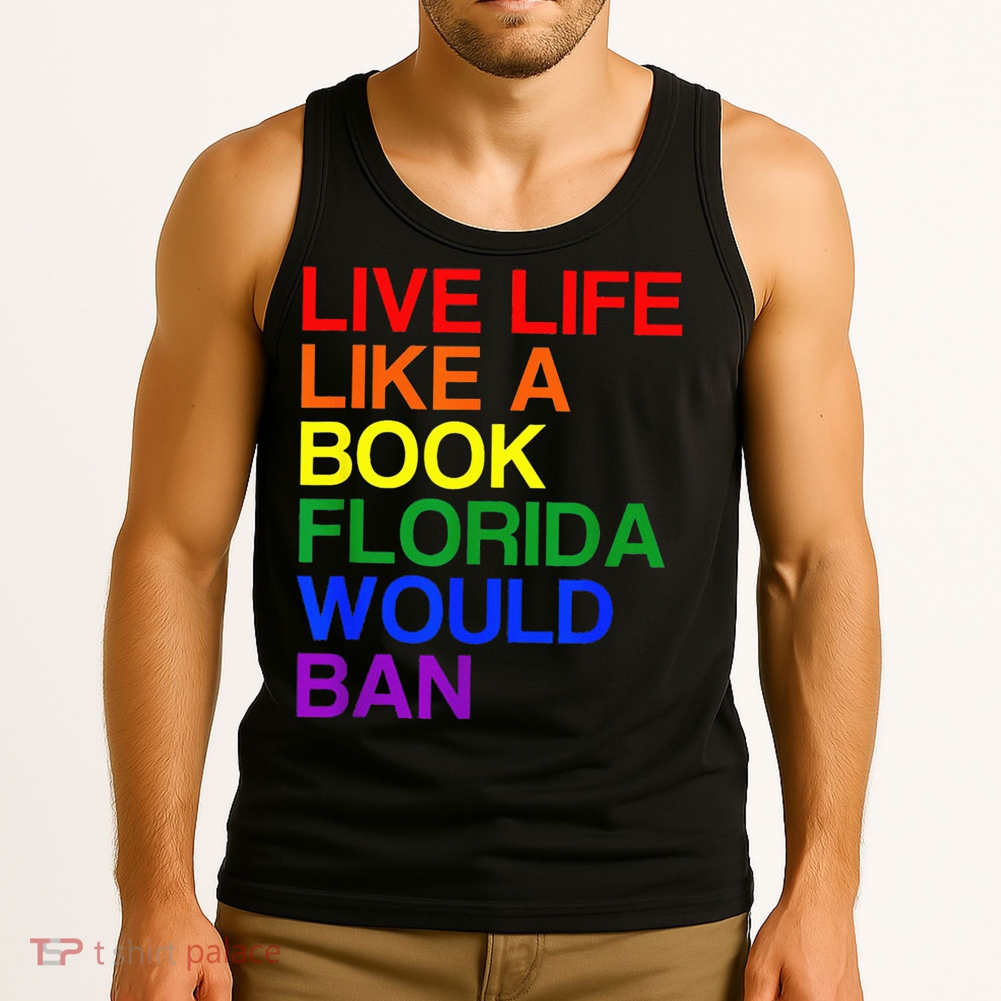 Live Life Like A Book Florida Would Ban Lgbt Month Tank Top