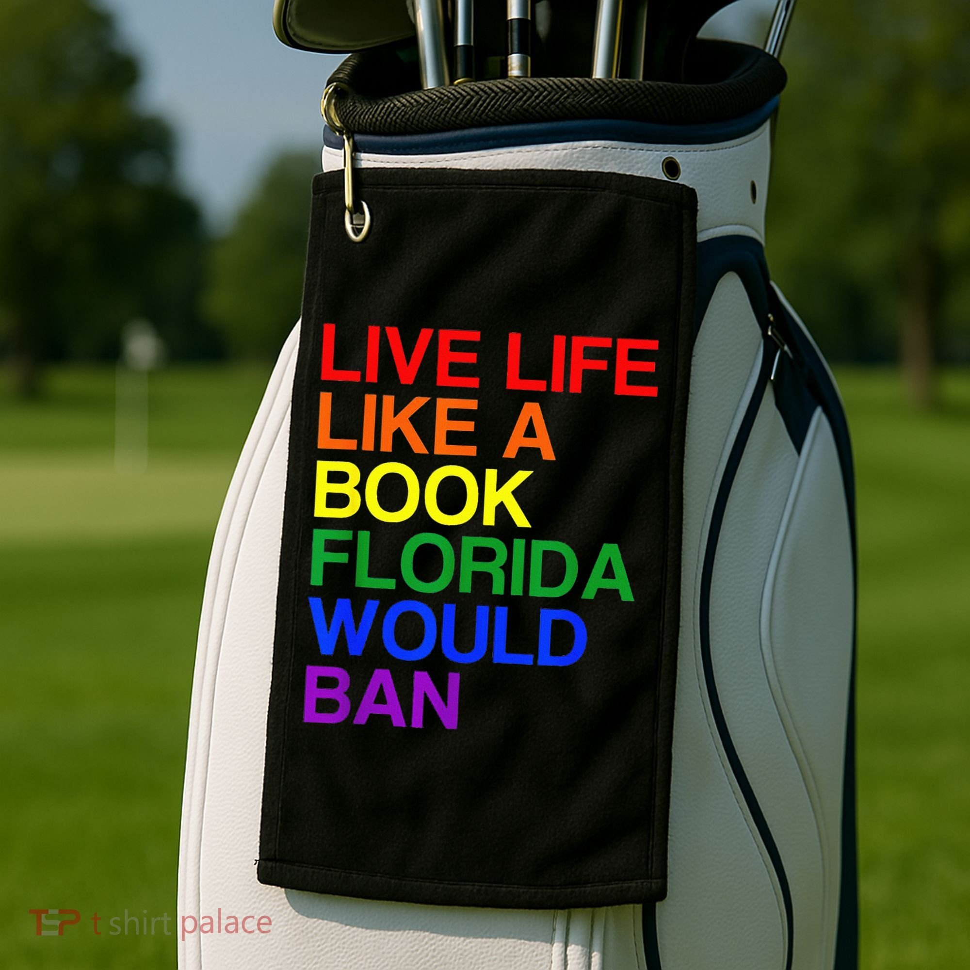 Live Life Like A Book Florida Would Ban Lgbt Month Golf Towel